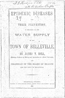 Epidemic Diseases and their Prevention in relation to the Water Supply of the Town of Belleville