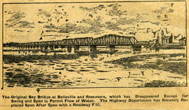 Original Bay Bridge at Belleville and Rossmore which has disappeared except for swing and span to...